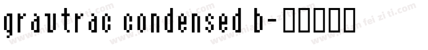gravtrac condensed b字体转换